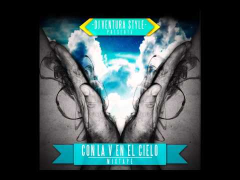 DJ Ventura Style presenta con la V en el cielo MIX TAPE 1/6
