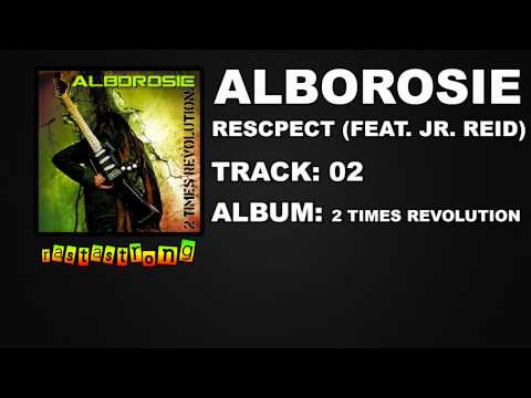 Alborosie - Respect (Feat Jr. Reid) | RastaStrong
