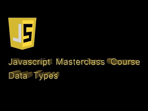 Javascript Masterclass Course Data Types