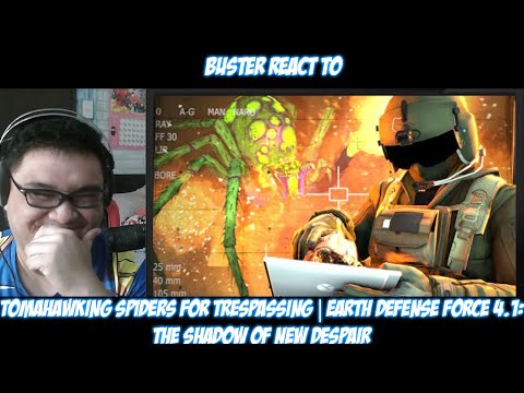Buster Reacts to @TheRussianBadger TOMAHAWKING SPIDERS FOR TRESPASSING | Earth Defense Force 4.1