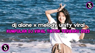 Download lagu KUMPULAN DJ VIRAL TIKTOK TERBARU 2025 ||DJ ALONE X MELODY UNITY 🎵 mp3 Download lagu KUMPULAN DJ VIRAL TIKTOK TERBARU 2025 ||DJ ALONE X MELODY UNITY 🎵 mp3