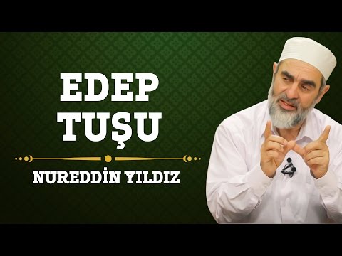 191) Edeb Tuşu - Nureddin Yıldız - (Hayat Rehberi) - Sosyal Doku Vakfı