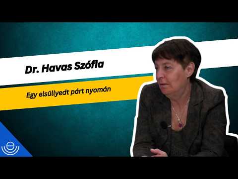 Pirkadat: Dr. Havas Szófia – Egy elsüllyedt párt nyomán