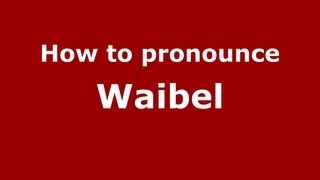 How to pronounce Waibel