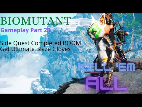 Biomutant Part 23 Side Quest Completed BOOM | Get Ultimate Blaze Gloves