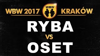 RYBA vs OSET🎤 WBW 2017 🎤 Kraków (1/8) Freestyle Battle