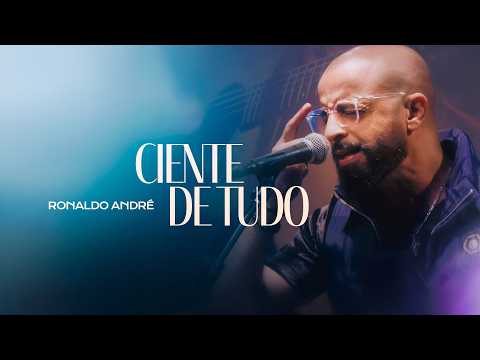 Ronaldo André - Ciente de Tudo [Clipe Oficial]