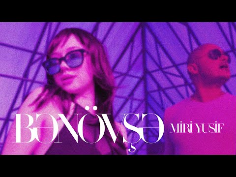 Miri Yusif — Bənövşə (Rəsmi Musiqi Videosu)