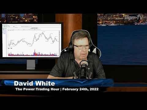 February 24th, Power Trading Hour with David White on TFNN - 2022