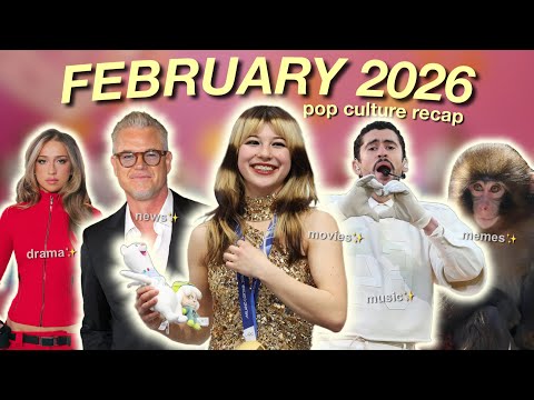 FEBRUARY 2026 - a pop culture recap