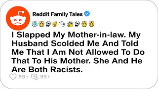 AITA For Slapping My MIL Because She Thinks I Cheated?....- Reddit Family