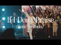 If I Don't Praise (Even the Rocks) - Josh Yeoh