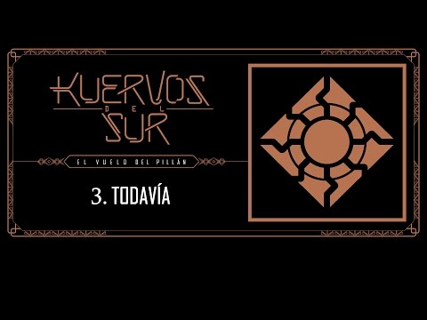 Kuervos del Sur - 03 Todavía