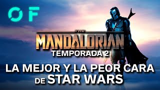 La temporada 2 de ‘THE MANDALORIAN’ muestra la MEJOR y la PEOR cara del universo STAR WARS