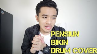 Download lagu PENSIUN BIKIN DRUM COVER mp3