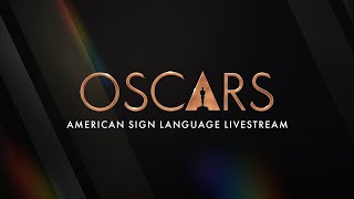 97th Oscars American Sign Language (ASL) Livestream