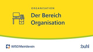 Der Bereich Organisation in WISO MeinVerein Web | Vereinssoftware | Tutorial (de