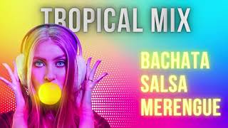 Download lagu Tropical Mix - Bachata, Salsa y Merengue para bailar mp3
