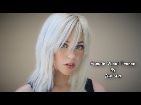 Female Vocal Trance | The Voices Of Angels #19