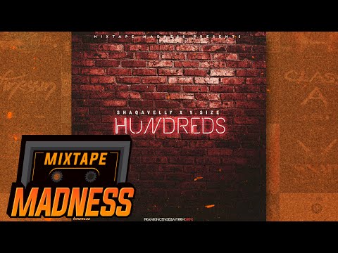 Shaqavelly x Y.Size - Hundreds #BlastFromThePast | @MixtapeMadness