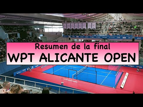 LA FINAL FEMENINA DEL OPEN DE ALICANTE DESDE DENTRO *WORLD PADEL TOUR* – PADEL FEMENINO