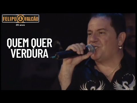 quem quer verdura - Felipe e Falcão
