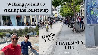 Zones 1 & 2 Guatemala City - Avenida 6 and the Relief Map