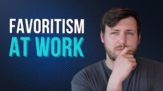 Signs of Favoritism at Work (and What to Do About It)