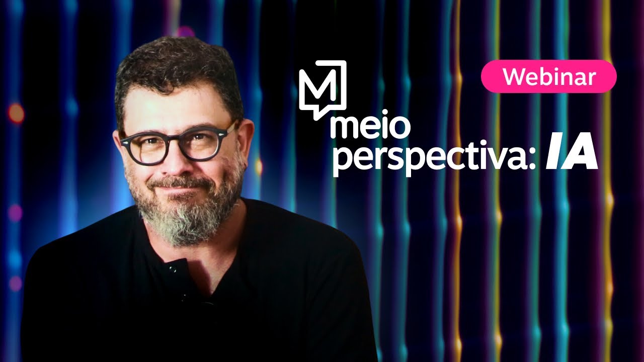 Lançamento Meio Perspectiva: IA | Webinário sobre inteligência artificial 2024