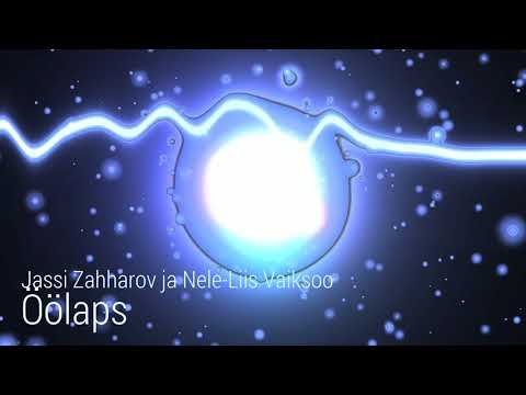 Jassi Zahharov ja Nele-Liis Vaiksoo - Öölaps
