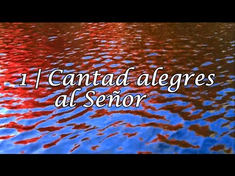 Cantad Alegres Al Señor video