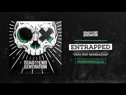 Dead End Generation - Entrapped