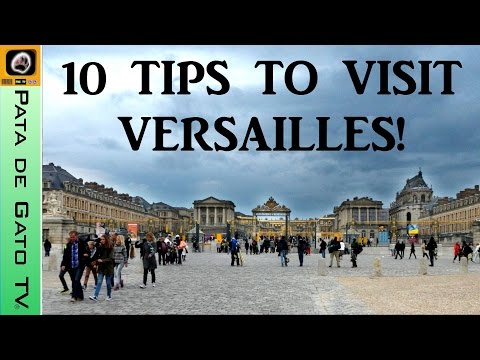 10 tips para visitar el Palacio de Versalles / 10 tips to visit Versailles Palace.