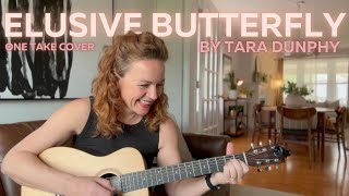 Elusive Butterfly - Glen Campbell one take cover by Tara Dunphy