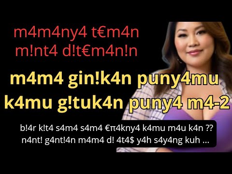 Mama Temanku Maunya Begitu #kisahnyata