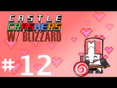 STEROID SANDWICHES - Castle Crashers w/ Blizzard ep.12