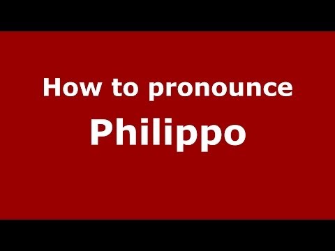 How to pronounce Philippo (French/France) - PronounceNames.com