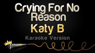 Katy B - Crying For No Reason (Karaoke Version)