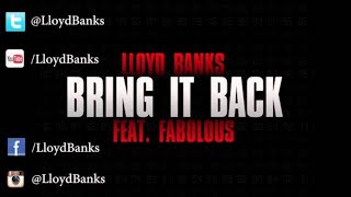 Lloyd Banks Ft. Fabolous - Bring It Back [2012 New CDQ Dirty NO DJ]