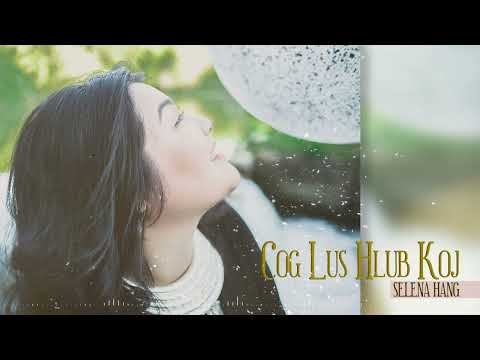 Cog Lus Hlub Koj - Selena Hang Official Audio