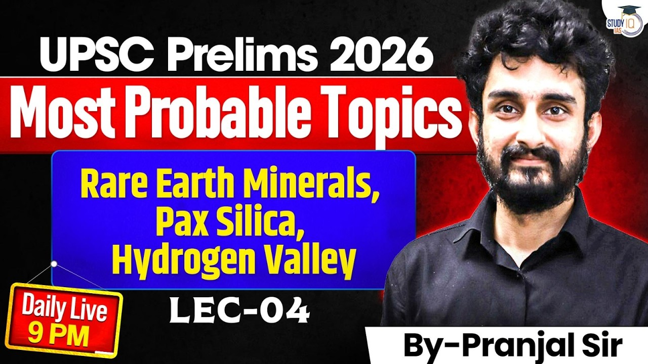 Most Probable Topics For UPSC Pre 2026 | Rare Earth Minerals, Pax Silica, Hydrogen Valley | StudyIQ