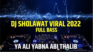Download lagu SHOLAWAT YA ALI YABNA ABI THALIB | DJ Ya thoybah viral 2022 full bass mp3