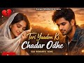 Teri Yaadon Ki Chadar Odhe Official Video Dil Ne Tera Naam Liya Romantic Bollywood Hits Song