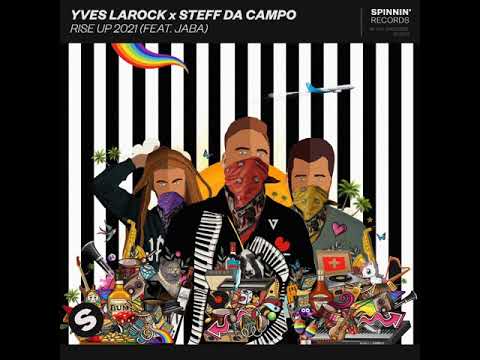 Yves Larock x Steff Da Campo - Rise Up 2021 (Feat. Jaba) [Official Audio]