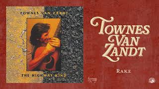 Townes Van Zandt - Rake (Official Audio)
