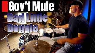 Gov&#39;t Mule - Bad Little Doggie Drum Cover (High Quality Audio) ⚫⚫⚫
