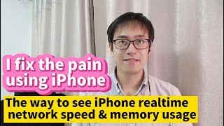 I fix the pain using iPhone ios monitor realtime internet connection speed memory usage on task bar