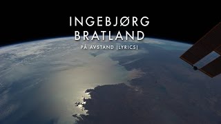Ingebjørg Bratland - På Avstand (Lyrics)