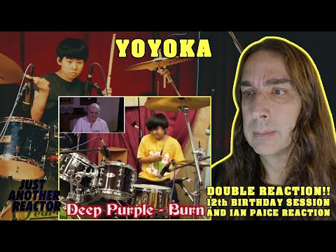 Just Another Reactor reacts to Yoyoka - Burn DOUBLE REACTION!! (Birthday Session/Ian Paice Reaction)