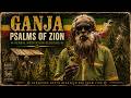 Ganja Psalms Of Zion Deep Roots Reggae Mix Spiritual Rastafari Conscious Roots Music
